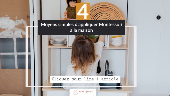 4 Moyens simples d’appliquer Montessori à la maison